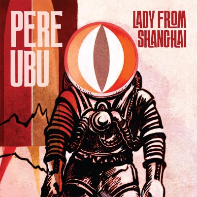 Afbeelding van Pere Ubu Lady From Shanghai (CD)