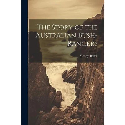 Afbeelding van the Story of Australian Bush Rangers