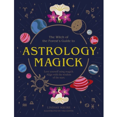 Afbeelding van the Witch of Forest’s Guide to… Astrology Magick