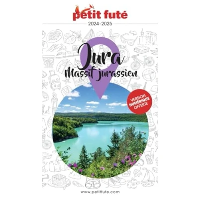 Afbeelding van JURA MASSIF JURASSIEN 2024 PETIT FUTE GUIDE DEPARTEMENT