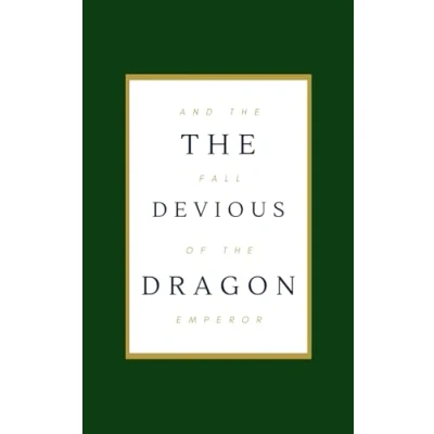 Afbeelding van the Devious Dragon and Fall of Emperor