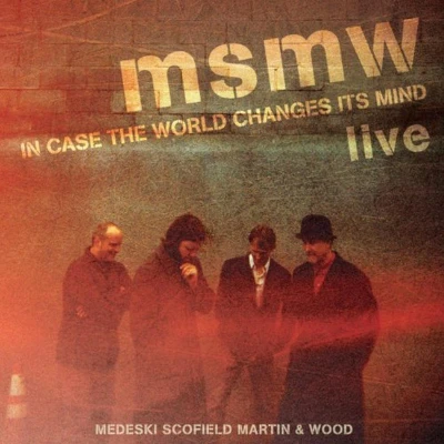 Afbeelding van Msmw Live: In Case The World Changes Its Mind
