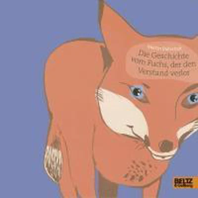 Afbeelding van Die Geschichte vom Fuchs, der den Verstand verlor
