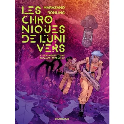 Image de Les Chroniques de l&#039;univers Tome 3 Fragments d une enfance éternelle