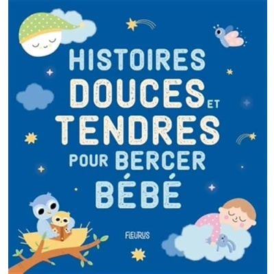 Afbeelding van HISTOIRES DOUCES ET TENDRES POUR BERCER BEBE