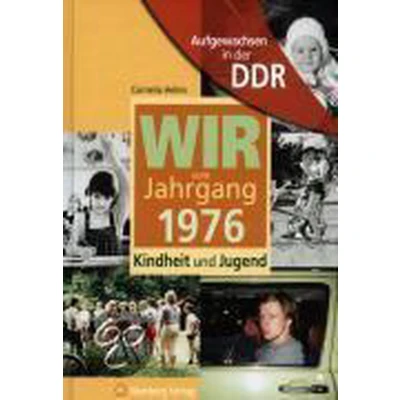 Afbeelding van Aufgewachsen in der DDR Wir vom Jahrgang 1976 Kindheit und Jugend
