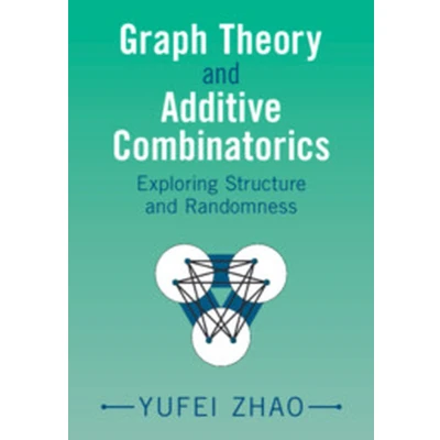 Afbeelding van Graph Theory and Additive Combinatorics