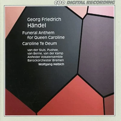 Afbeelding van Handel: Funeral Anthem, Caroline Te Deum / Helbich, et al