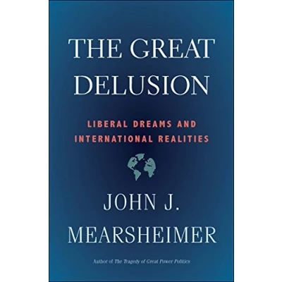 Afbeelding van The Great Delusion Liberal Dreams and International Realities