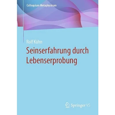 Afbeelding van Colloquium Metaphysicum Seinserfahrung durch Lebenserprobung