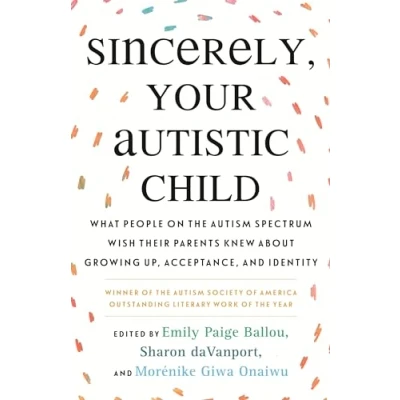 Afbeelding van Sincerely, Your Autistic Child