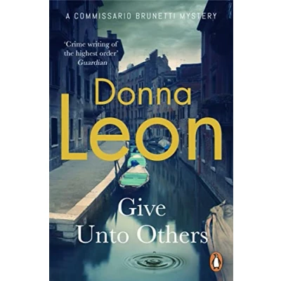 Afbeelding van A Commissario Brunetti Mystery Give Unto Others