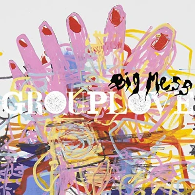 Afbeelding van Grouplove Big Mess