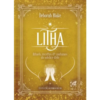 Image de Litha Rituels, recettes &amp; coutumes du solstice d&#039;été