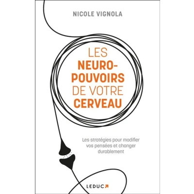 Image de Les Neuro pouvoirs de votre cerveau