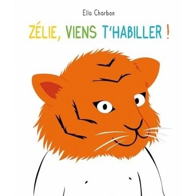 Image de Zelie, viens t&#039;habiller !