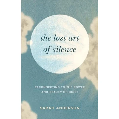 Afbeelding van The Lost Art of Silence