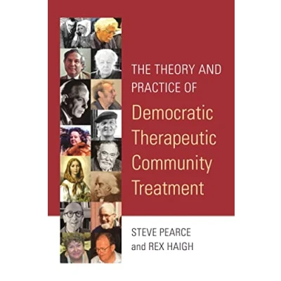 Afbeelding van The Theory and Practice of Democratic Therapeutic Community Treatment