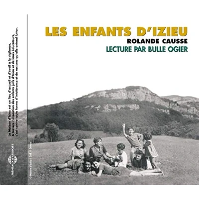 Afbeelding van Bulle Ogier Rolande Causse: Les Enfants D&#039; Izieu (CD)