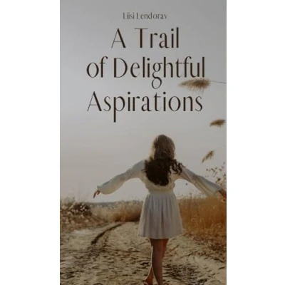 Afbeelding van A Trail of Delightful Aspirations