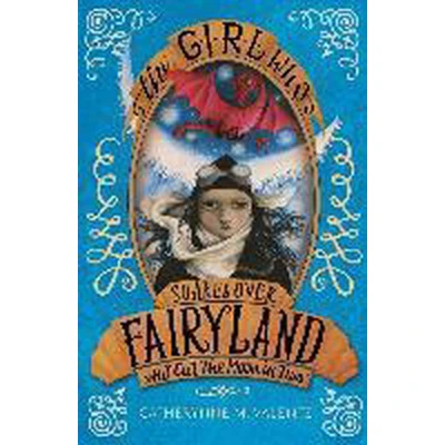Afbeelding van the Girl Who Soared over Fairyland and Cut Moon in Two