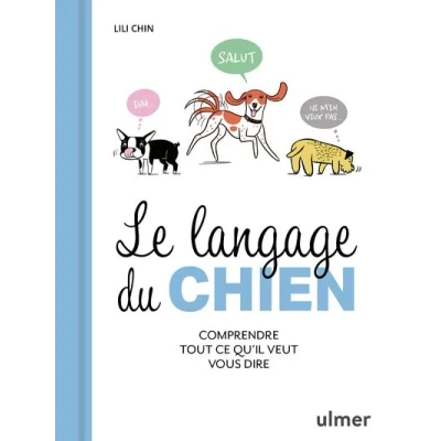 Image de Le Langage du chien Comprendre tout ce qu&#039;il veut vous dire