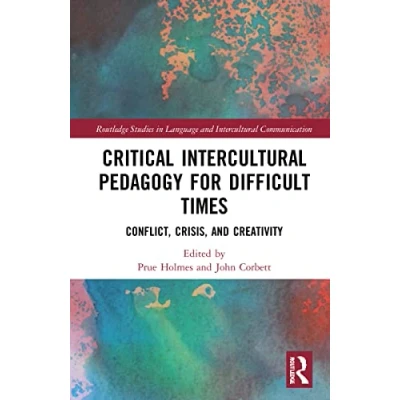 Afbeelding van Routledge Studies in Language and Intercultural Communication Critical Pedagogy for Difficult Times