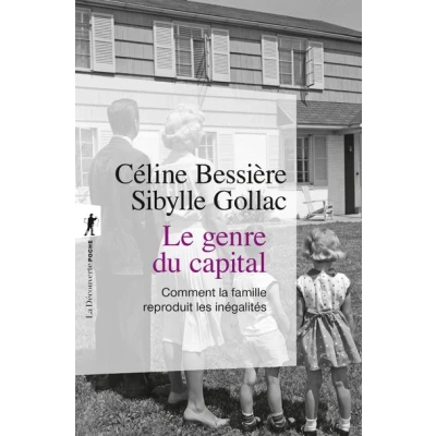 Image de Le genre du capital Comment la famille reproduit les inégalités