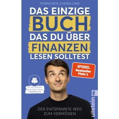 Afbeelding van das einzige Buch, Du über Finanzen lesen solltest: der entspannte Weg zum Vermögen Von den Machern des YouTube Erfolgs »FinanzflussÂ« Ratgeber für Geldanlage an Börse mit ETF &amp; Aktien