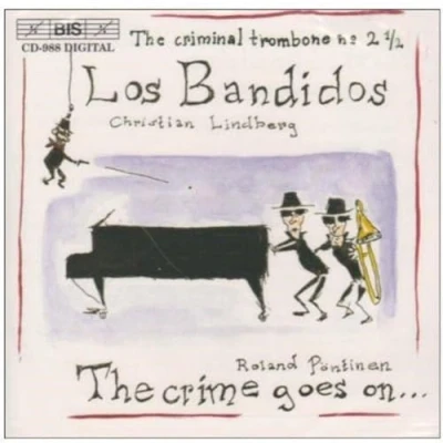 Afbeelding van Roland Pöntinen, Christian Lindberg Los Bandidos, The Criminal Trombone No.2 1/2 (CD)
