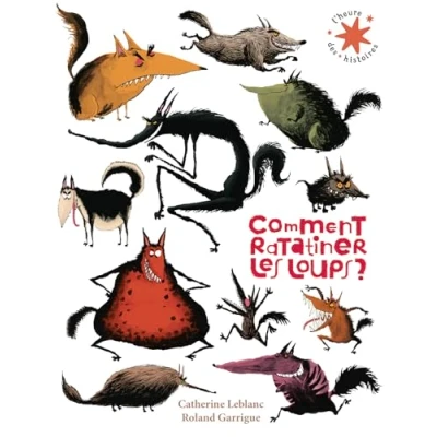 Afbeelding van Comment ratatiner les loups ?