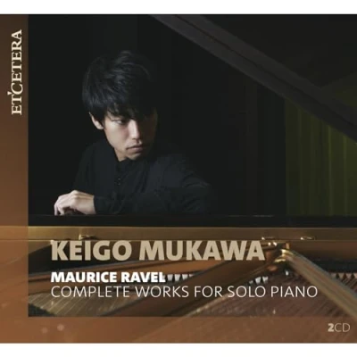 Afbeelding van Keigo Mukawa Ravel: Complete Works For Solo Piano (2 CD)