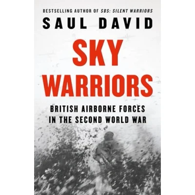 Afbeelding van Sky Warriors: the Sunday Times Bestselling History of British Airborne Forces in Second World War