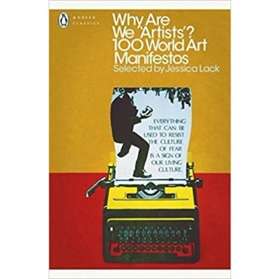 Image de Why are we artists? 100 World Art Manifestos /anglais