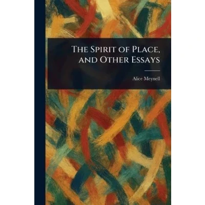 Afbeelding van The Spirit of Place, and Other Essays