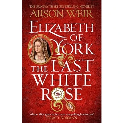 Afbeelding van Elizabeth of York: The Last White Rose