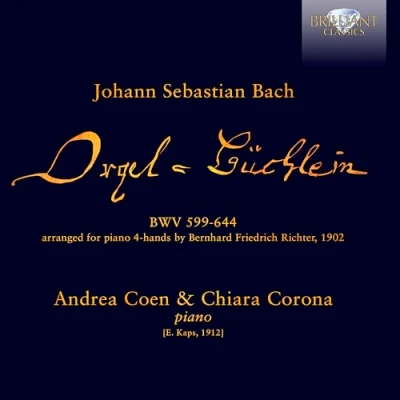 Afbeelding van Chiara Corona &amp; Andrea Coen J.S. Bach: Orgelbüchlein, BWV 599 644 Arranged For Piano 4 Hands (CD)