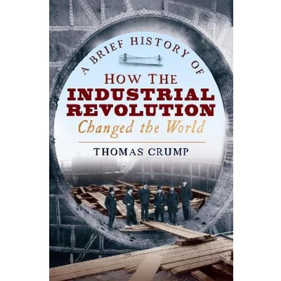 Afbeelding van Brief History Of How The Industrial Revolution Changed W