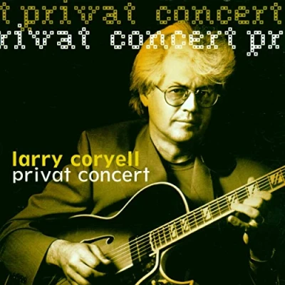 Afbeelding van Larry Coryell Private Concert (CD)