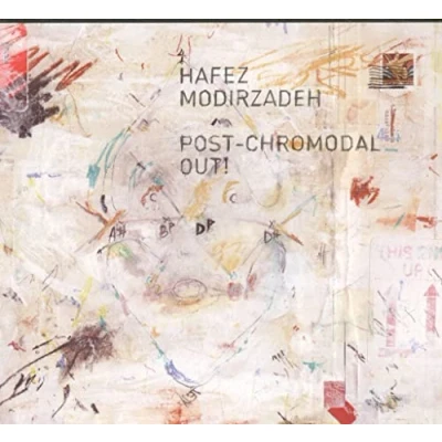 Afbeelding van Hafez Modirzadeh Post Chromodal Out! (CD)