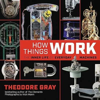 Afbeelding van How Things Work The Inner Life of Everyday Machines