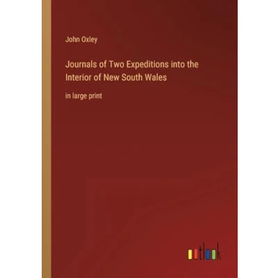 Afbeelding van Journals of Two Expeditions into the Interior New South Wales