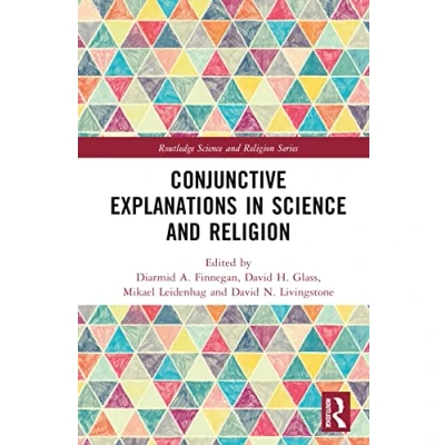 Afbeelding van Routledge Science and Religion Series Conjunctive Explanations in