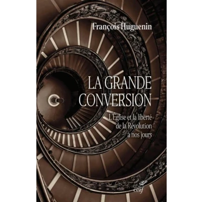 Image de la grande conversion l&#039;eglise et liberte de revolution a nos jours