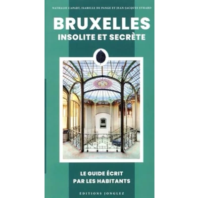 Afbeelding van BRUXELLES INSOLITE ET SECRETE