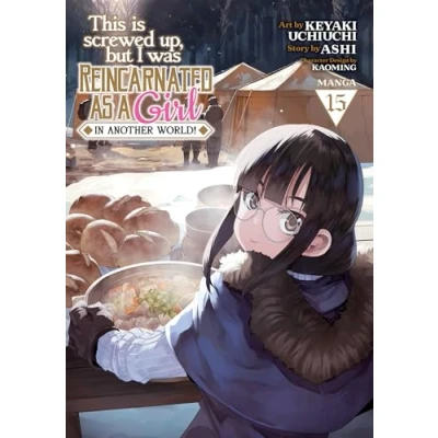 Afbeelding van This Is Screwed Up, but I Was Reincarnated as a GIRL in Another World! (Manga) Vol. 15