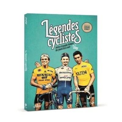 Image de Légendes cyclistes Petites et grandes histoiresdes géants de la route