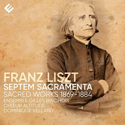 Afbeelding van Ensemble Gilles Binchois, Dominique Vellard Liszt: Septem Sacramenta (1869 1884) (CD)