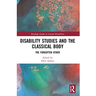 Afbeelding van Routledge Studies in Ancient Disabilities Disability and the Classical Body