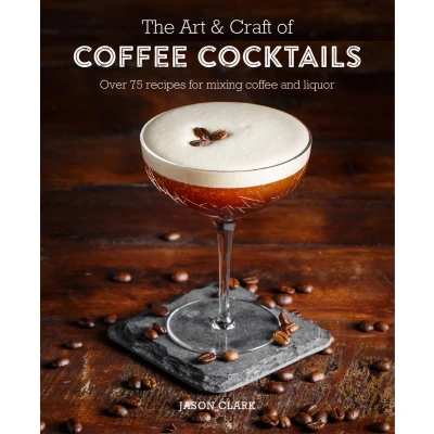 Afbeelding van The Art &amp; Craft of Coffee Cocktails